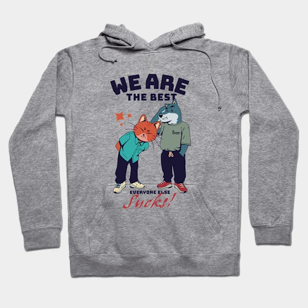 We are the best! Hoodie by Sr Primmo